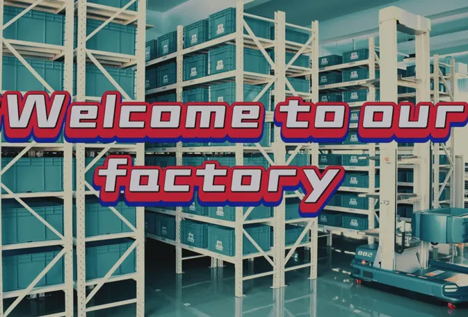Welcome to Our Factory